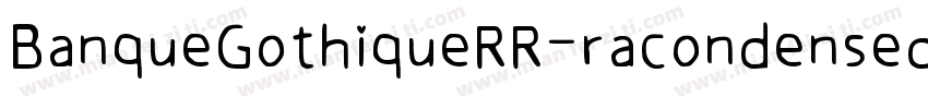 BanqueGothiqueRR-racondensed XCn 2字字体转换